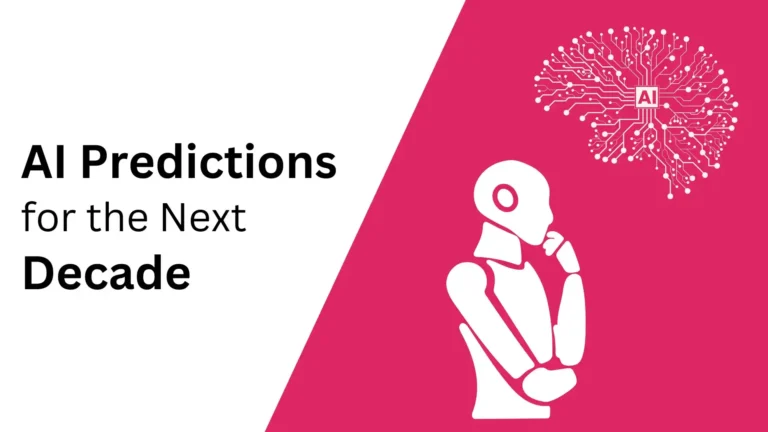 Artificial intelligence Predictions for the Next Decade